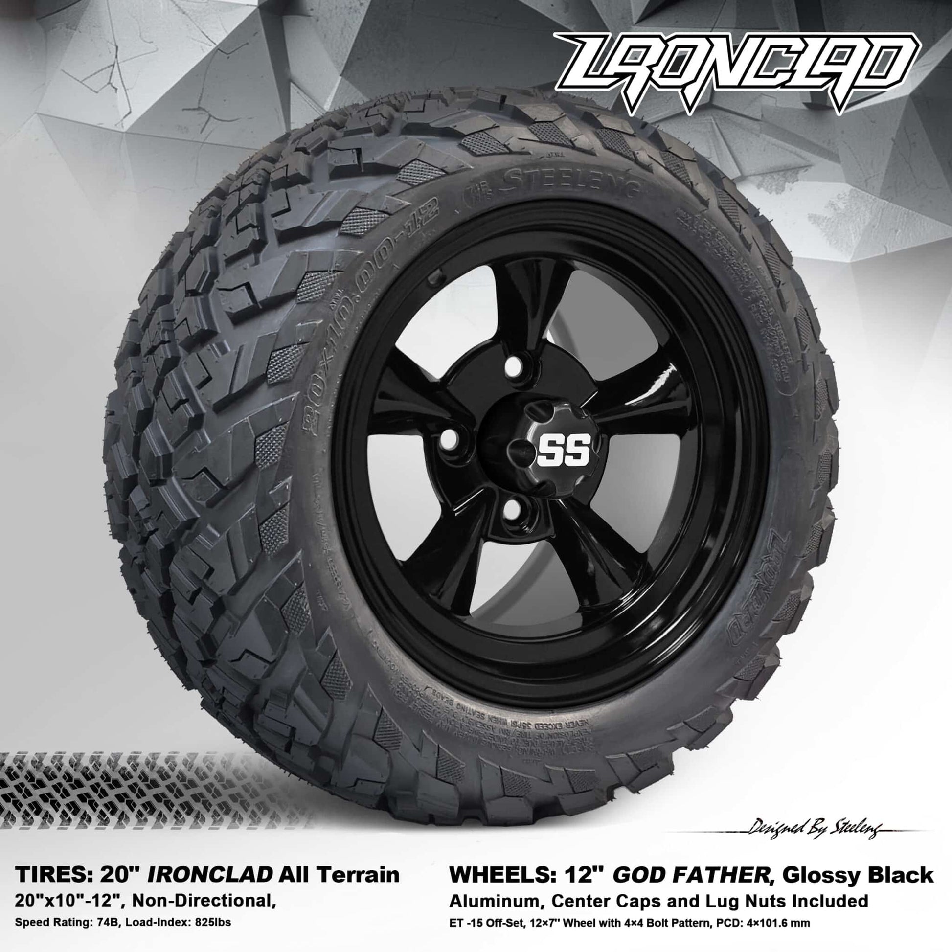 BNDL-TR1216-WH1206-LN0002-CC0002 – SGC 12″ God Father Glossy Black Wheel – Aluminum Alloy / STEELENG 20″x10″-12″ Ironclad Hybrid AT Tire