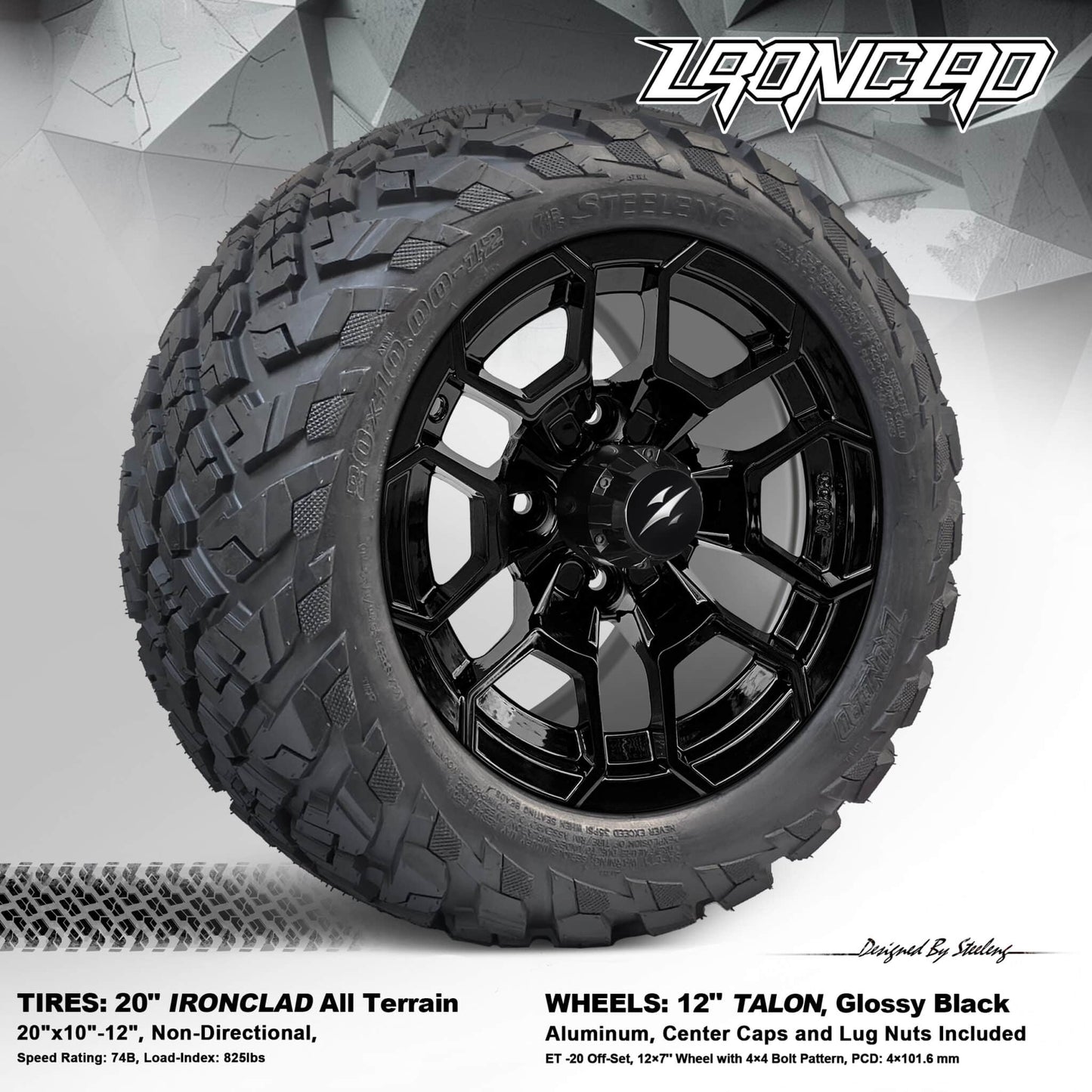 BNDL-TR1216-WH1272-LN0002-CC0027 – SGC 12″ Talon Glossy Black Wheel – Aluminum Alloy / STEELENG 20″x10″-12″ Ironclad Hybrid AT Tire