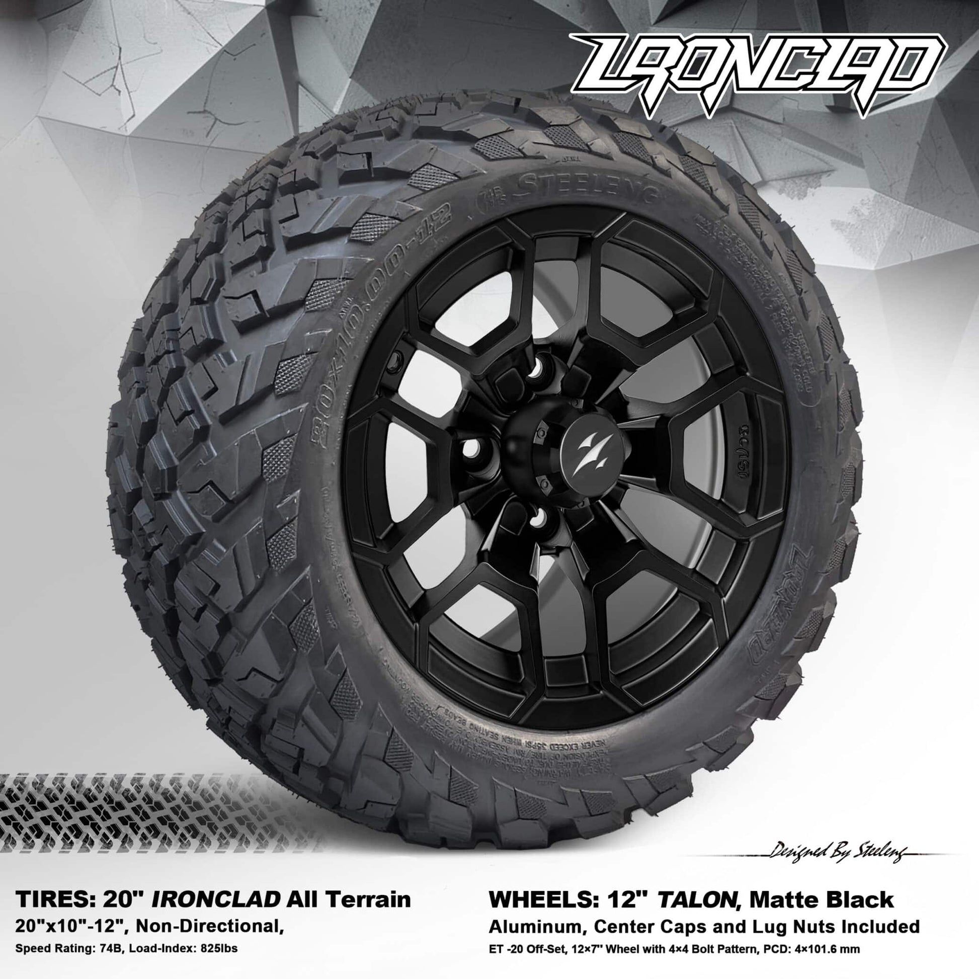 BNDL-TR1216-WH1273-LN0003-CC0024 – SGC 12″ Talon Matte Black Wheel – Aluminum Alloy / STEELENG 20″x10″-12″ Ironclad Hybrid AT Tire