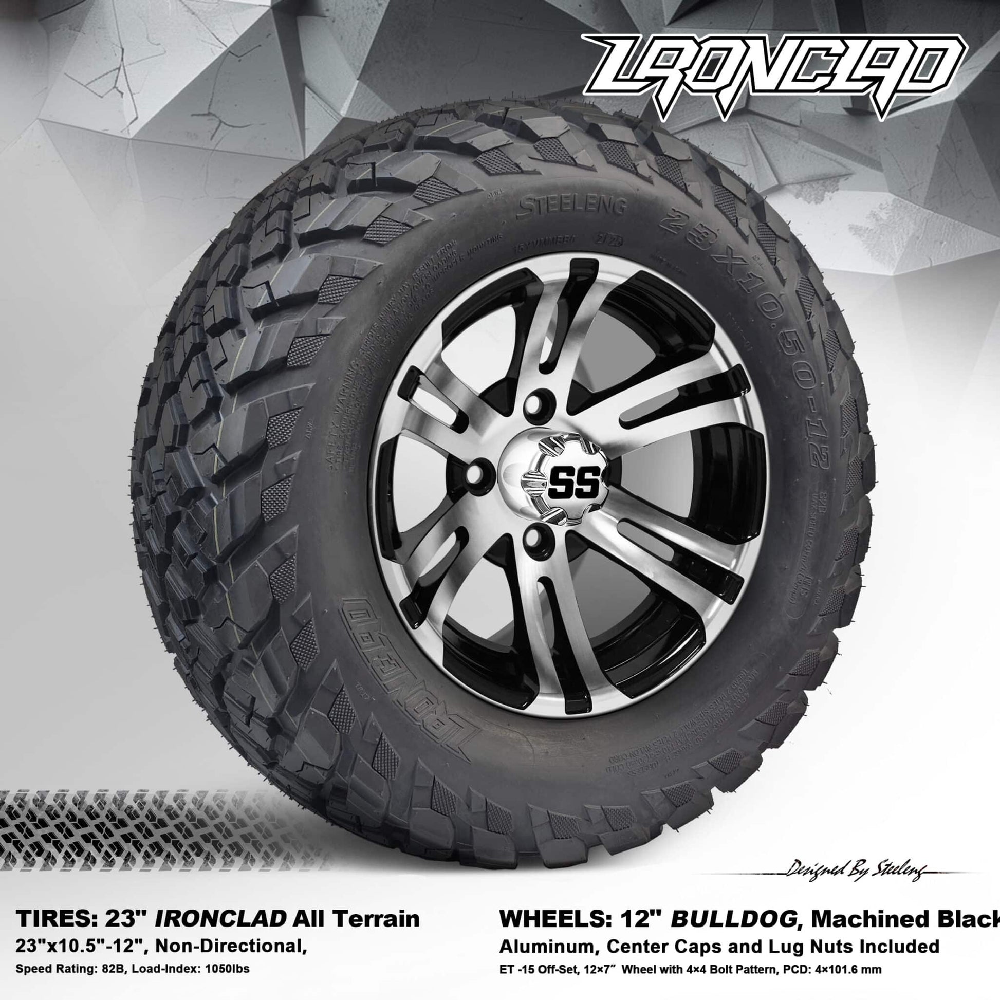 BNDL-TR1217-WH1202-LN0001-CC0001 – SGC 12″ Bulldog Machined/Black Wheel – Aluminum Alloy / STEELENG 23″x10.5″-12″ Ironclad Hybrid AT Tire
