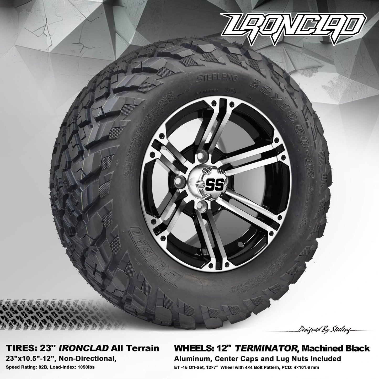 BNDL-TR1217-WH1239-LN0001-CC0001 – SGC 12″ Terminator Machined/Black Wheel – Aluminum Alloy / STEELENG 23″x10.5″-12″ Ironclad Hybrid AT Tire