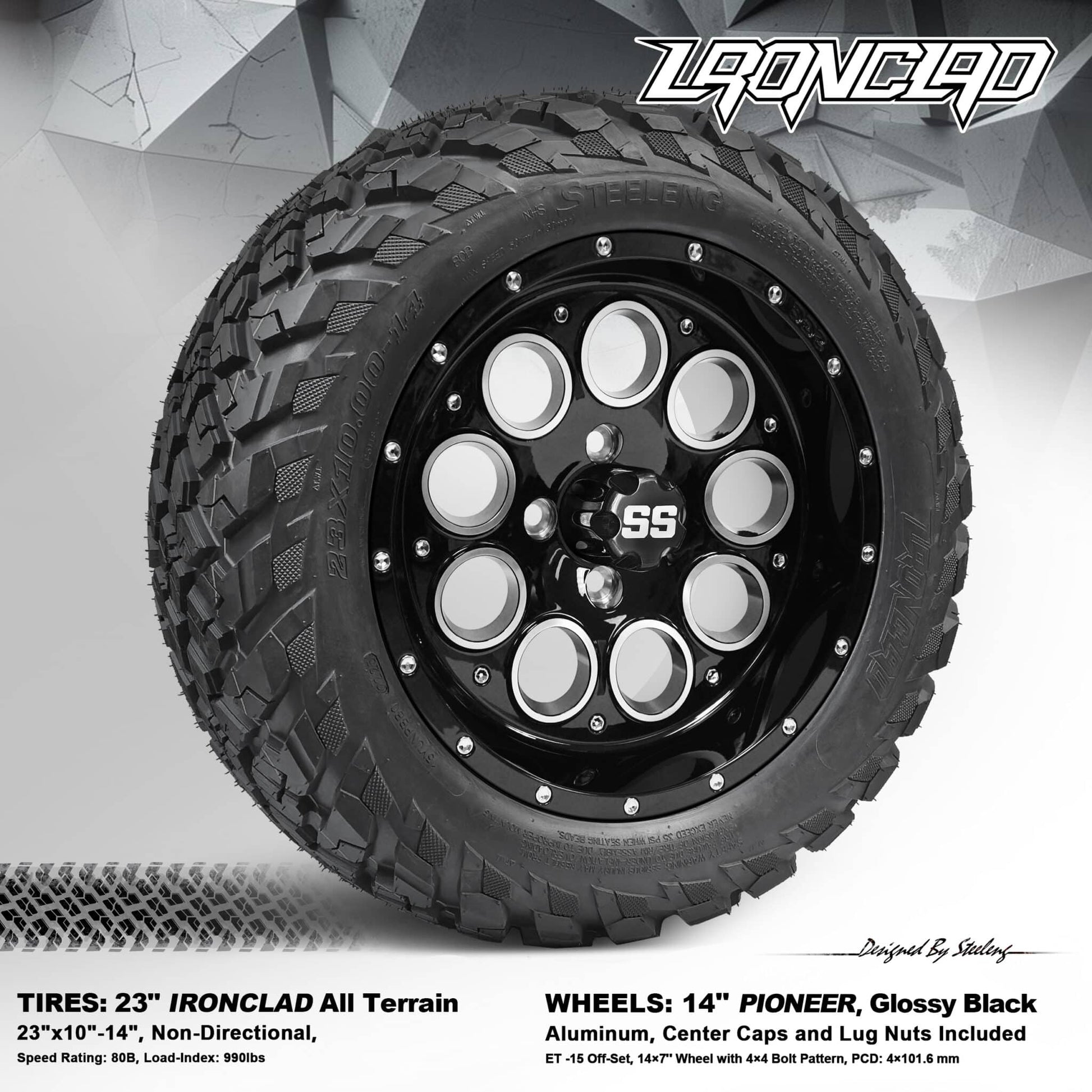 BNDL-TR1408-WH1404-LN0002-CC0002 – SGC 14″ Pioneer Glossy Black Wheel – Aluminum Alloy / STEELENG 23″x10″-14″ Ironclad Hybrid AT Tire