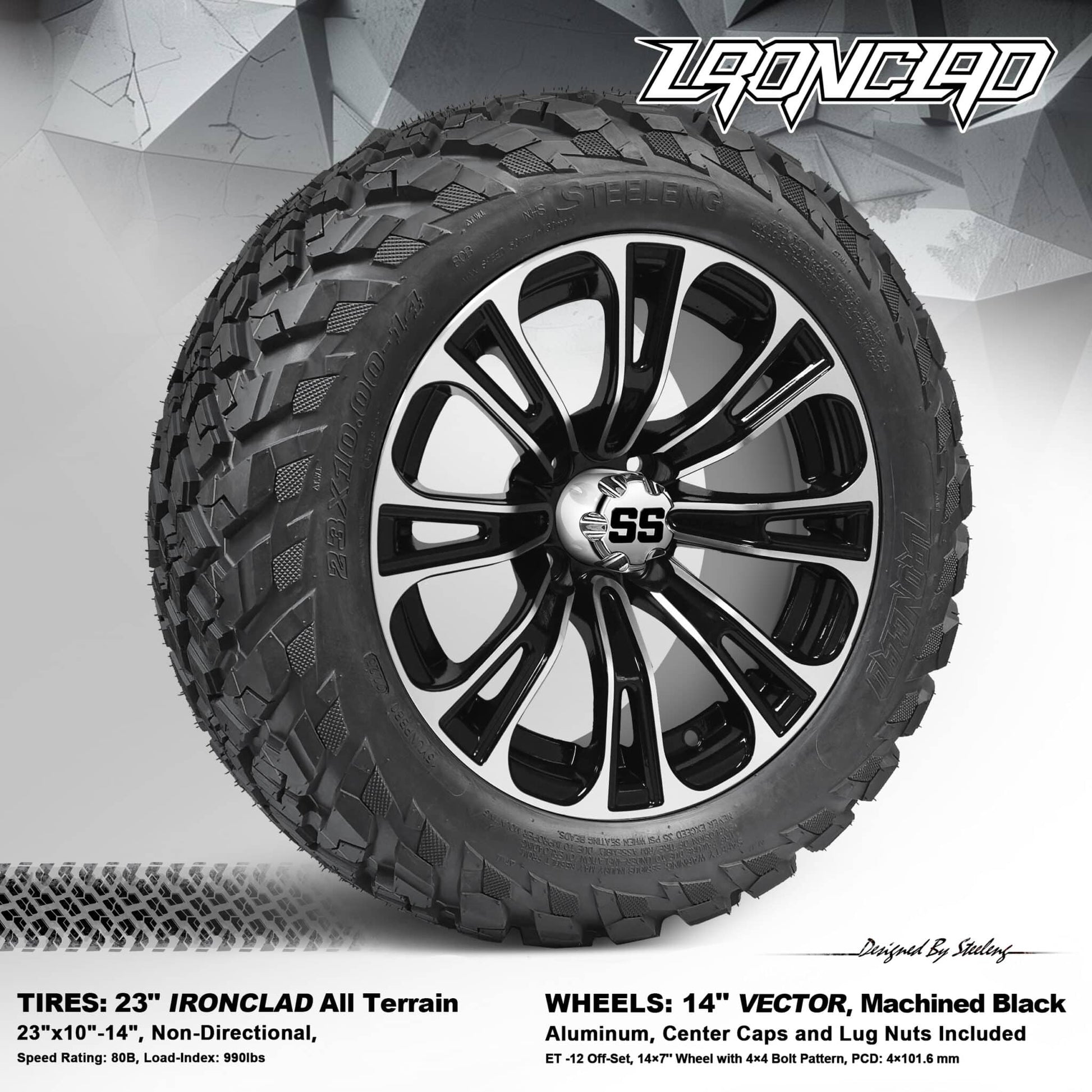 BNDL-TR1408-WH1418-LN0001-CC0001 – SGC 14″ Vector Machined/Black Wheel – Aluminum Alloy / STEELENG 23″x10″-14″ Ironclad Hybrid AT Tire