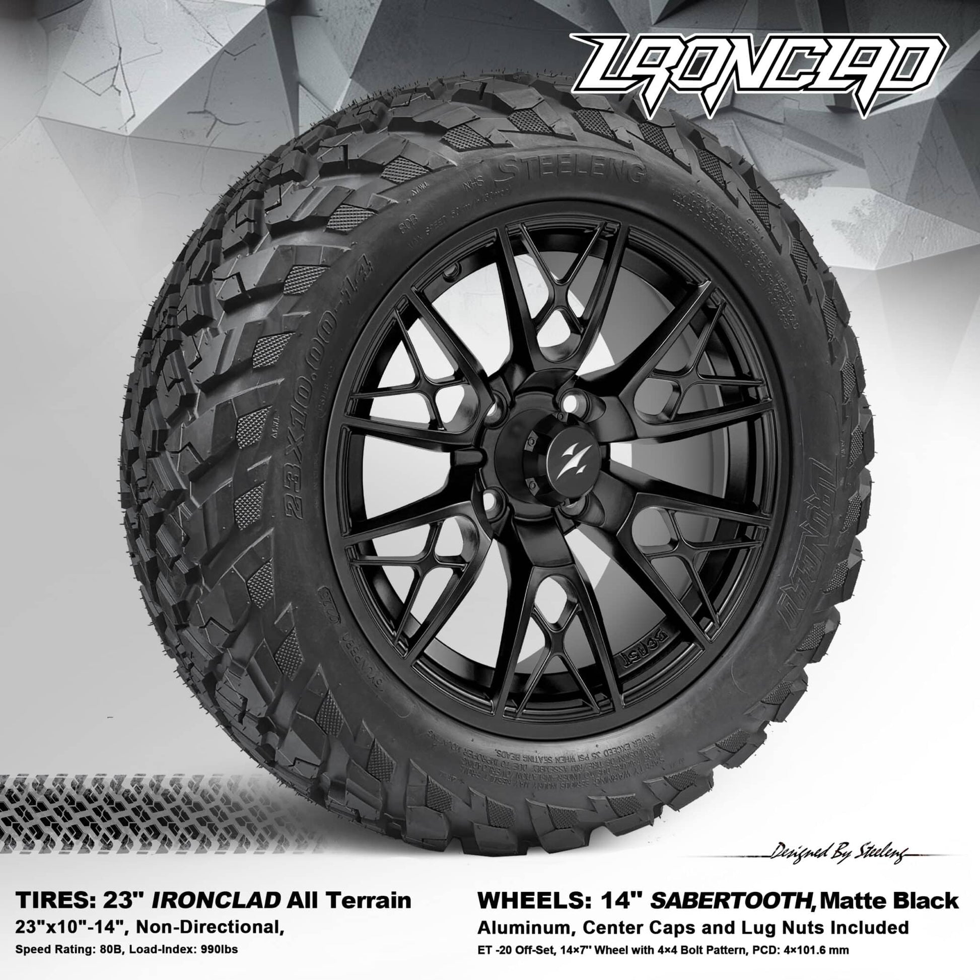 BNDL-TR1408-WH1442-LN0003-CC0024 – SGC 14″ Saber Tooth Matte Black Wheel – Aluminum Alloy / STEELENG 23”x10.5”-14” Ironclad Hybrid AT Tire
