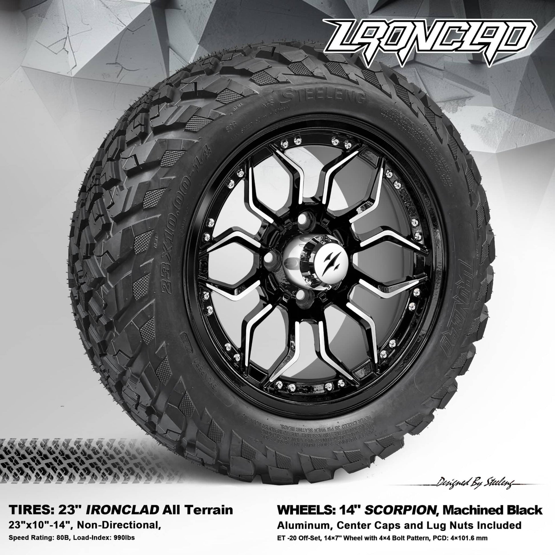 BNDL-TR1408-WH1443-LN0001-CC0025 – SGC 14″ Scorpion Machined Black Wheel – Aluminum Alloy / STEELENG 23”x10.5”-14” Ironclad Hybrid AT Tire
