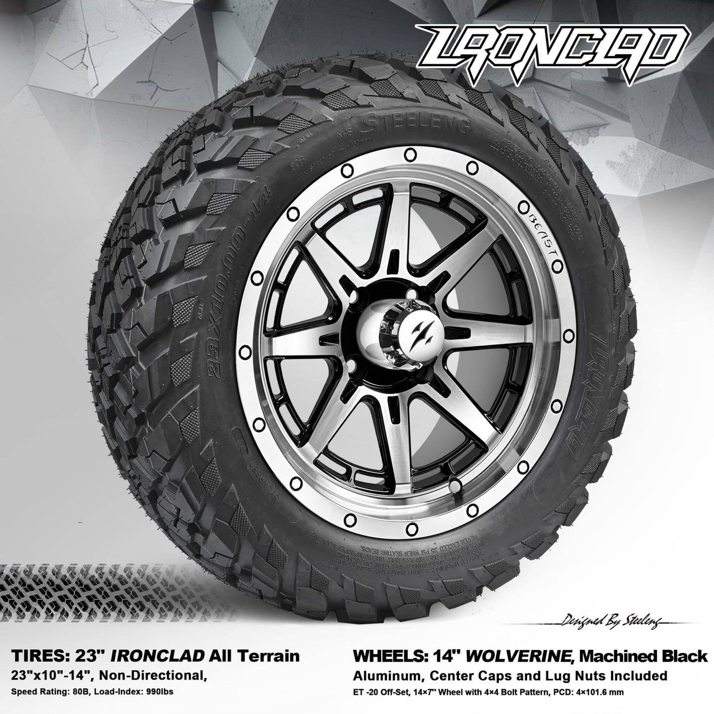 BNDL-TR1408-WH1446-LN0001-CC0025 – SGC 14″ Wolverine Machined Black Wheel – Aluminum Alloy / STEELENG 23”x10.5”-14” Ironclad Hybrid AT Tire