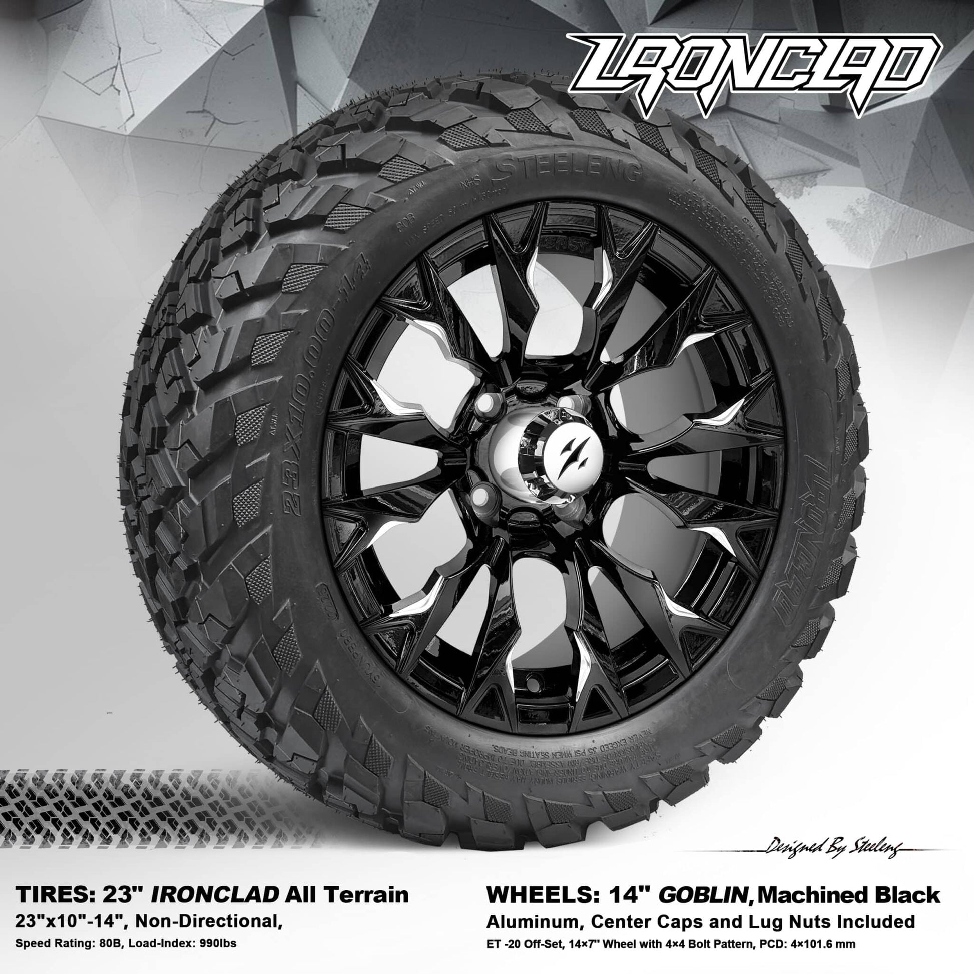 BNDL-TR1408-WH1449-LN0002-CC0027 – SGC 14″ Goblin Machined Black Wheel – Aluminum Alloy / STEELENG 23”x10.5”-14” Ironclad Hybrid AT Tire
