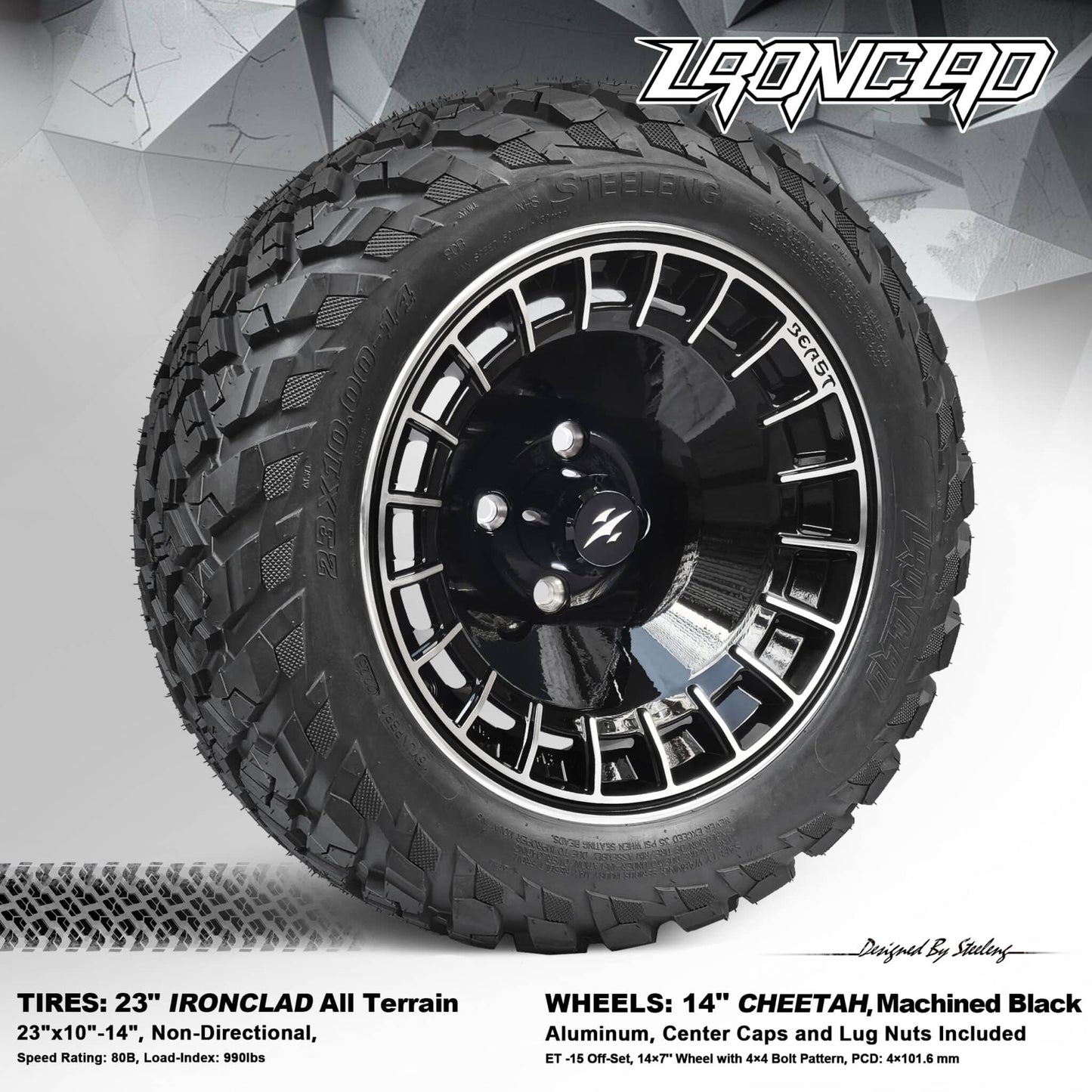 BNDL-TR1408-WH1466-LN0001-CC0025 – SGC 14″ Cheetah Machined Black Wheel – Aluminum Alloy / STEELENG 23”x10.5”-14” Ironclad Hybrid AT Tire